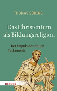 Das Christentum als Bildungsreligion - Thomas Söding - E-Book