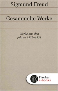 Werke aus den Jahren 1925-1931 - Sigmund Freud - E-Book