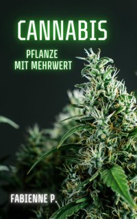 Cannabis - Fabienne P. - E-Book