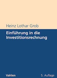 Einführung in die Investitionsrechnung - Heinz Lothar Grob - E-Book