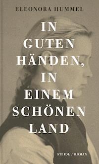 In guten Händen, in einem schönen Land - Eleonora Hummel - E-Book