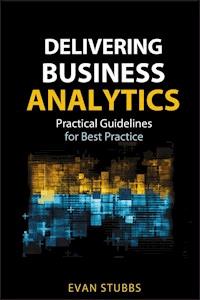 Delivering Business Analytics - Evan Stubbs - E-Book