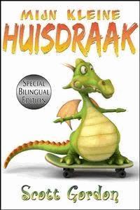 Mijn Kleine Huisdraak - Scott Gordon - E-Book
