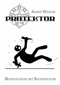 Protektor - André Wiesler - E-Book