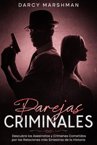 Parejas Criminales - Darcy Marshman - E-Book