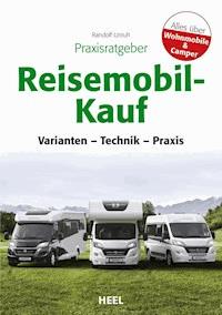 Praxisratgeber Reisemobil-Kauf - Randolf Unruh - E-Book