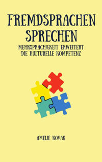 Fremdsprachen sprechen - Amelie Novak - E-Book