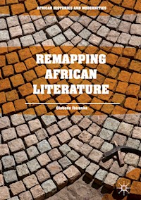 Remapping African Literature - Olabode Ibironke - E-Book