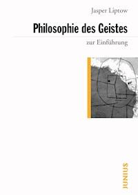 Philosophie des Geistes zur Einführung - Jasper Liptow - E-Book
