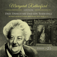 Margaret Rutherford, Folge 21: Drei Unwetter und ein Todesfall - Agatha MacGuffin - Hörbuch