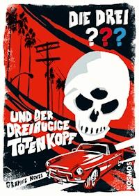 Die drei ??? und der dreiäugige Totenkopf (drei Fragezeichen) - Ivar Leon Menger - E-Book