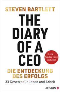 The Diary of a CEO – Die Entdeckung des Erfolgs - Steven Bartlett - E-Book