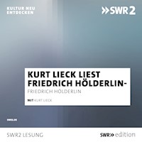 Kurt Lieck liest Friedrich Hölderlin - Friedrich Hölderlin - Hörbuch