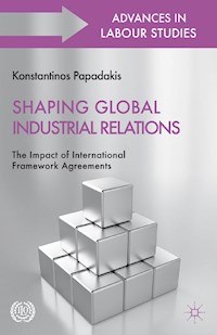 Shaping Global Industrial Relations -  - E-Book