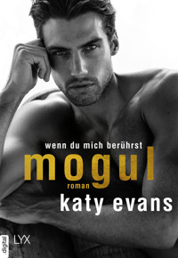 Mogul - Wenn du mich berührst - Katy Evans - E-Book