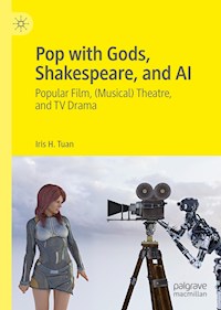 Pop with Gods, Shakespeare, and AI - Iris H. Tuan - E-Book