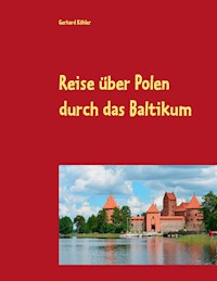 Reise über Polen durch das Baltikum - Gerhard Köhler - E-Book