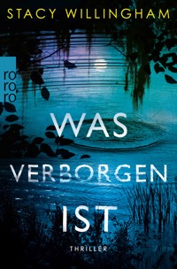 Was verborgen ist - Stacy Willingham - E-Book