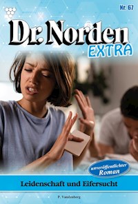 Leidenschaft und Eifersucht - Patricia Vandenberg - E-Book