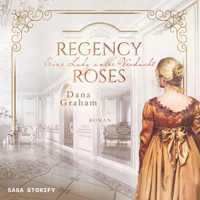 Regency Roses. Eine Lady unter Verdacht - Dana Graham - Hörbuch