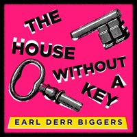 The House Without a Key - Earl Derr Biggers - Hörbuch