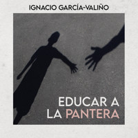 Educar a la pantera - Ignacio García-Valiño - Hörbuch
