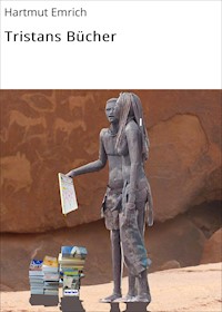 Tristans Bücher - Hartmut Emrich - E-Book