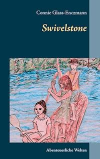 Swivelstone - Connie Glass-Enczmann - E-Book