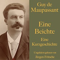 Guy de Maupassant: Eine Beichte - Guy de Maupassant - Hörbuch
