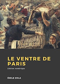 Le Ventre de Paris - Émile Zola - E-Book
