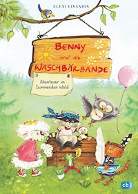 Benny und die Waschbärbande - Abenteuer im Summenden Wald - Eleni Livanios - E-Book