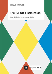 Postaktivismus - Phillip Maiwald - E-Book
