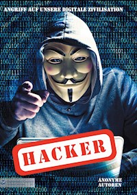 Hacker - Anonyme Autoren - E-Book