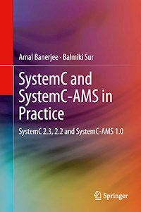 SystemC and SystemC-AMS in Practice - Amal Banerjee - E-Book