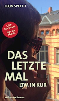 Das letzte Mal - Leon Specht - E-Book