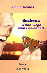 Ssabena - Wilde Wege zum Seelenheil - Imme Demos - E-Book