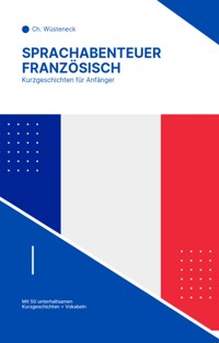 Sprachabenteuer Französisch - Ch. Wüsteneck - E-Book