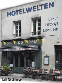 Hotelwelten - Ralf Nestmeyer - E-Book