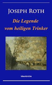 Die Legende vom heiligen Trinker - Joseph Roth - E-Book + Hörbuch
