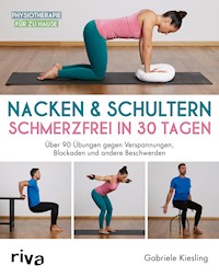 Nacken & Schultern – schmerzfrei in 30 Tagen - Gabriele Kiesling - E-Book