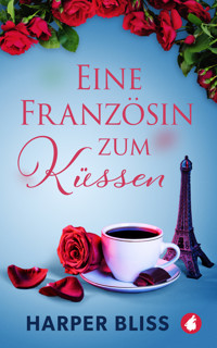 Eine Französin zum Küssen - Harper Bliss - E-Book