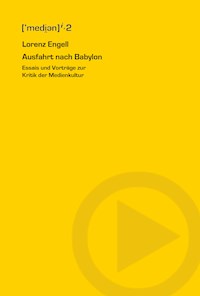 Ausfahrt nach Babylon - Lorenz Engell - E-Book