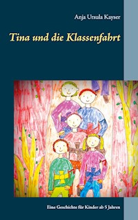 Tina und die Klassenfahrt - Anja Ursula Kayser - E-Book