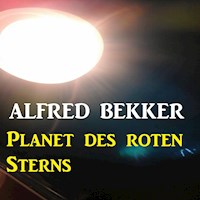 Planet des roten Sterns - Alfred Bekker - Hörbuch