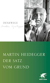 Der Satz vom Grund - Martin Heidegger - E-Book