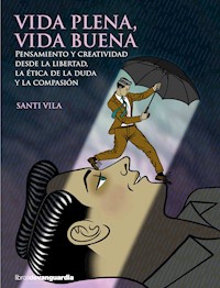 Vida plena, vida buena - Santi Vila - E-Book