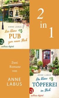 Der kleine Pub zum neuen Glück & Die kleine Töpferei im Glück - Anne Labus - E-Book