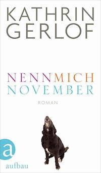 Nenn mich November - Kathrin Gerlof - E-Book