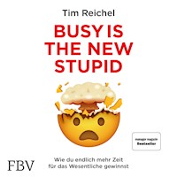 Busy is the New Stupid - Tim Reichel - Hörbuch