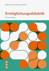 Ermöglichungsdidaktik (E-Book) - Rolf Arnold - E-Book